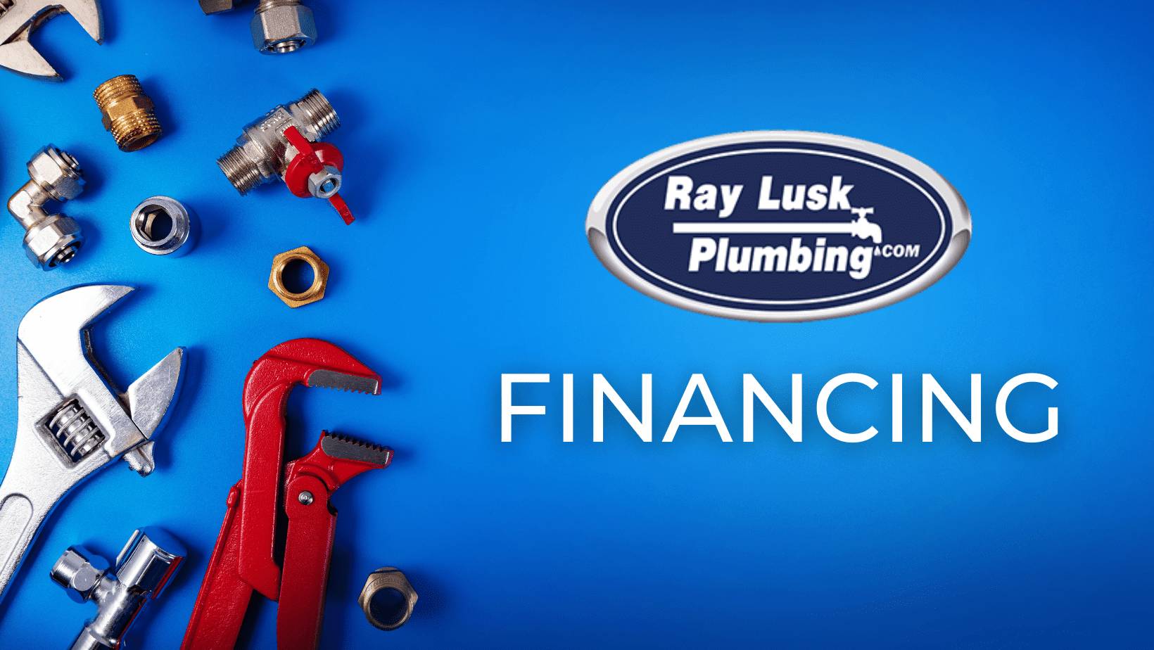 Financing for Plumbing Repairs Ray Lusk Plumbing