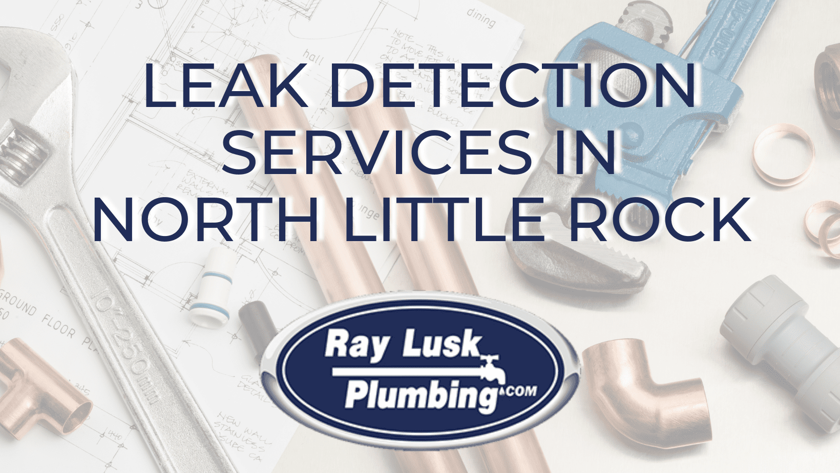 Leak Detection in North Little Rock - Ray Lusk Plumbing